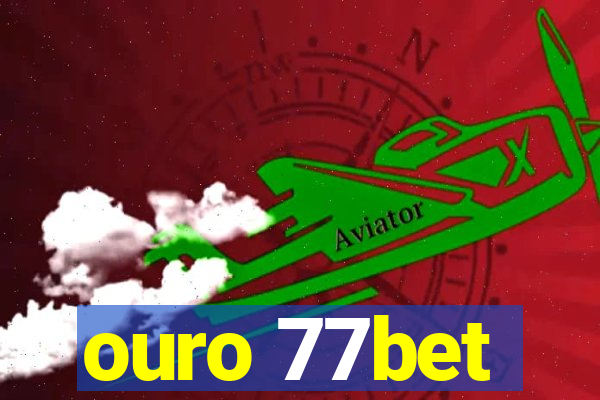 ouro 77bet